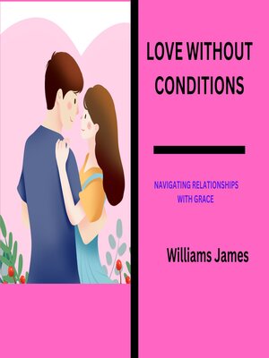 cover image of LOVE WITHOUT CONDITIONS